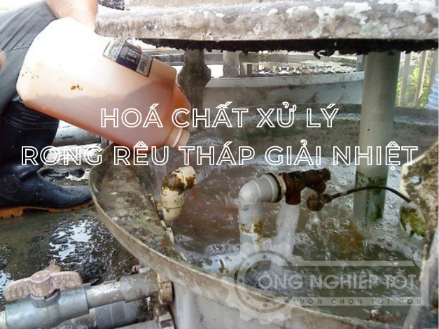 Sử dụng hoá chất xử lý rong rêu tháp giải nhiệt